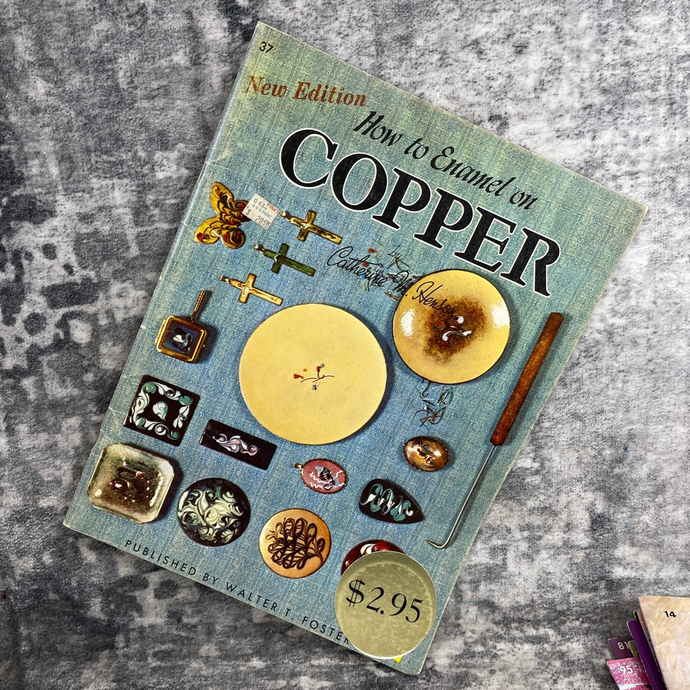 How to Enamel on‎ Copper by Catherine M Henson Walter T Foster